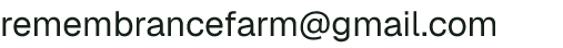 Email address for Remembrance Farm