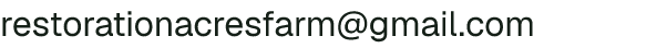 Email address for Restoration Acres Farm