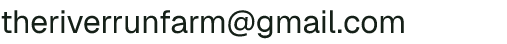 Email address for River Run Farm