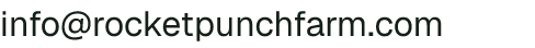 Email address for Rocket Punch Farm