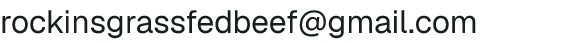 Email address for Rockin' S Grassfed Beef / Sogno (