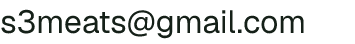 Email address for S3 Meats