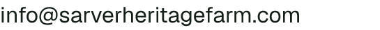 Email address for Sarver Heritage Farm
