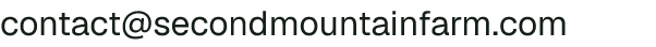 Email address for Second Mountain Farm