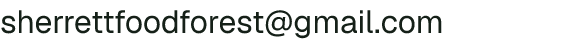 Email address for Sherrett Food Forest