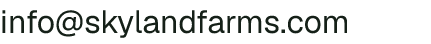 Email address for Skyland Farms