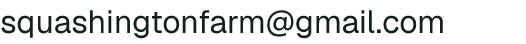 Email address for Squashington Farm, LLC