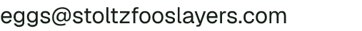 Email address for Stoltzfoos Layers