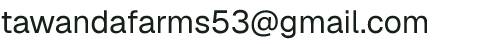 Email address for Tawanda Farms