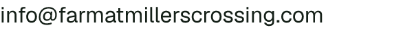 Email address for The Farm at Miller's Crossing