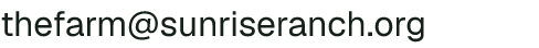 Email address for The Farm at Sunrise Ranch