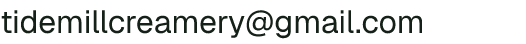 Email address for Tide Mill Creamery (Tide Mill Organic Farm)