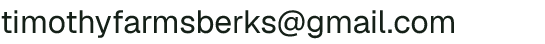 Email address for Timothy Farms
