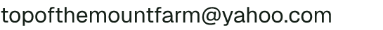 Email address for Top O' The Mount Farm