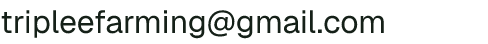 Email address for Triple E Farms LLC
