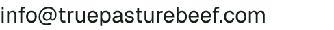 Email address for True Pasture Beef