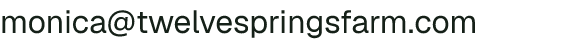 Email address for Twelve Springs Farm