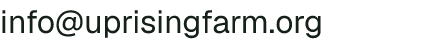 Email address for Uprising Farm
