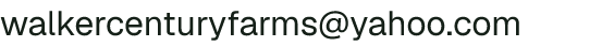 Email address for Walker Centry Farms