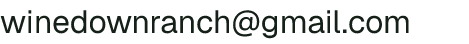 Email address for Wine Down Ranch