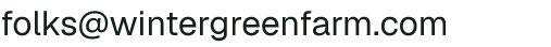 Email address for Winter Green Farm