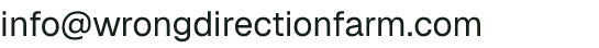 Email address for Wrong Direction Farm